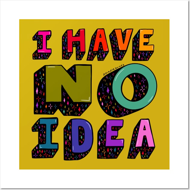 No Ideas Wall Art by Doodle by Meg